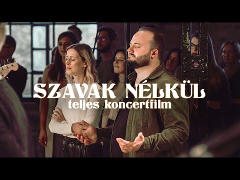 Szavak nélkül (Teljes koncertfilm) | Live | Agapé Worship