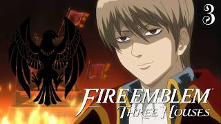【FE: THREE HOUSES】THE FUTURE KING OF THE EMPIRE!