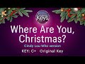 Where Are You, Christmas?  Cindy Lou Who version.  C+  Karaoke Piano with Lyrics