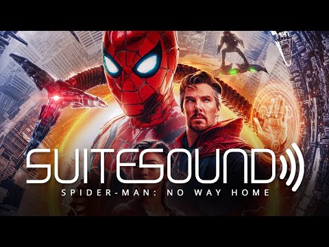 Spider-Man: No Way Home - Ultimate Soundtrack Suite