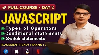 ‎🔥 JavaScript Full Course Day 2 – Learn All Operators & Conditional Statements in Hindi 🔥‎