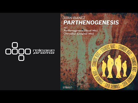PREMIERE: Juan Ibanez - Parthenogenesis (Vocal Mix) [Strangers Beats]