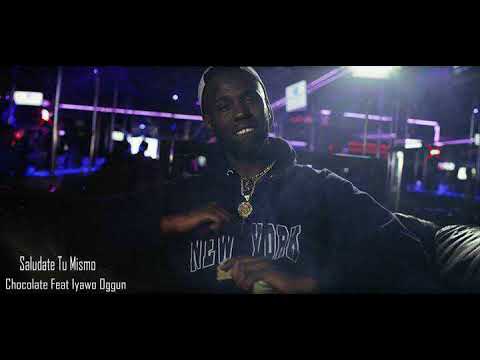 Chocolate Feat Iyawo Oggun - Saludate Tu Mismo