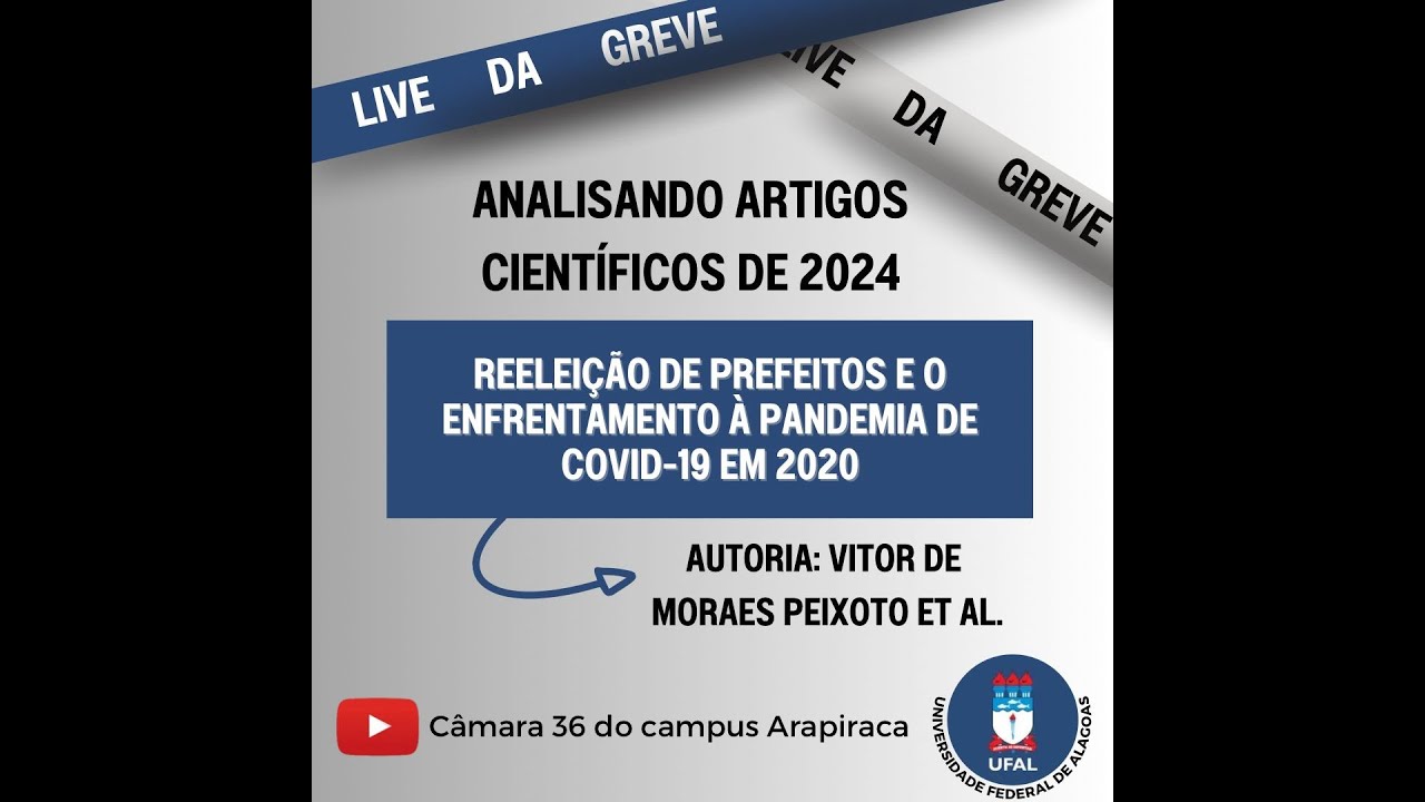 Live da Greve #17 | Analisando Artigo de 2024 | Reeleição de Prefeitos e o Enfrentamento à Pandemia