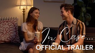IN CASE... | Official Trailer