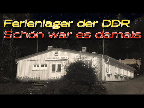 Ferienlager in der DDR - Schön war es damals