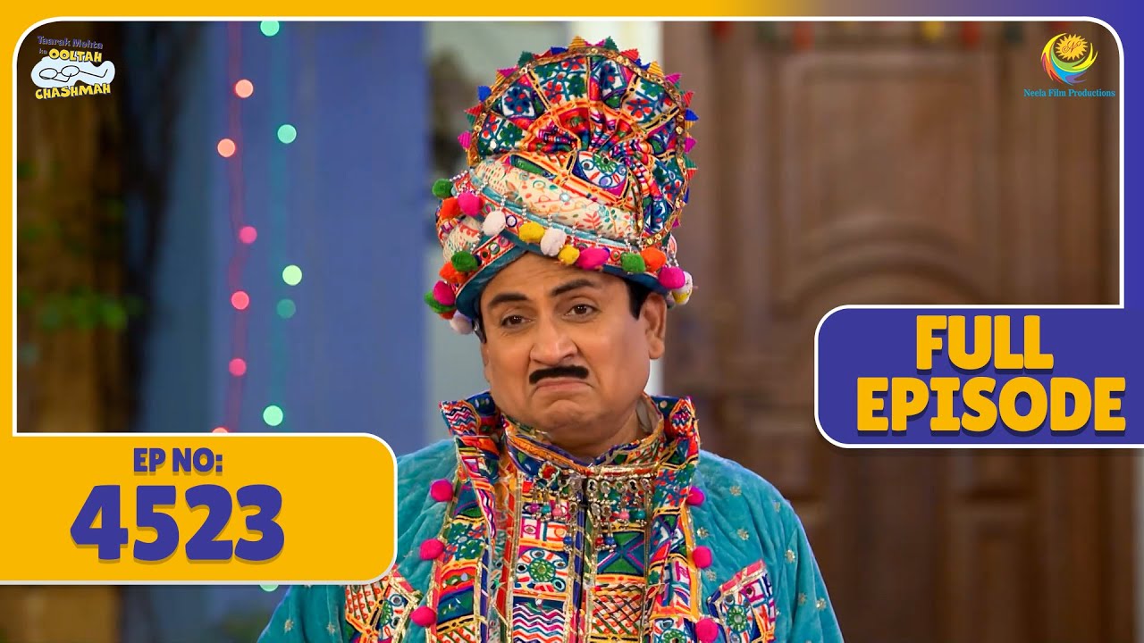 FULL EPISODE! 4523 - Roopa Aur Ratan Ka Surprise! | Taarak Mehta Ka Ooltah Chashmah