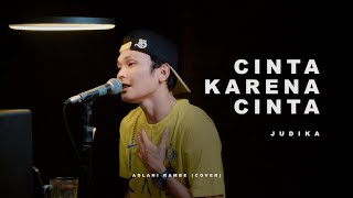 Download lagu CINTA KARENA CINTA - JUDIKA | Adlani Rambe (Cover) mp3
