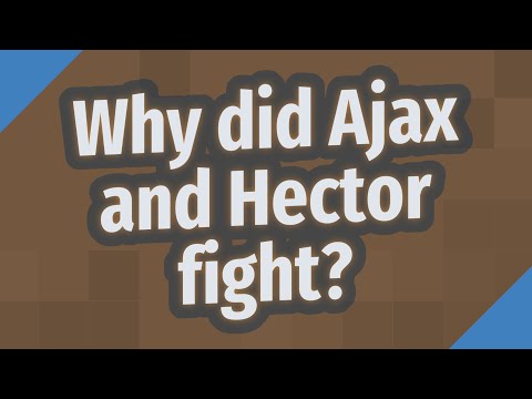 Why did Ajax and Hector fight?