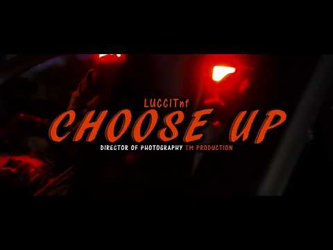 LucciTnf - Choose Up (Official Video)
