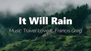Download lagu It Will Rain - Music Travel Love ft. Francis Greg (Bruno Mars Cover) Lyrics mp3