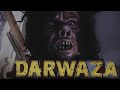 DARWAZA FULL MOVIE