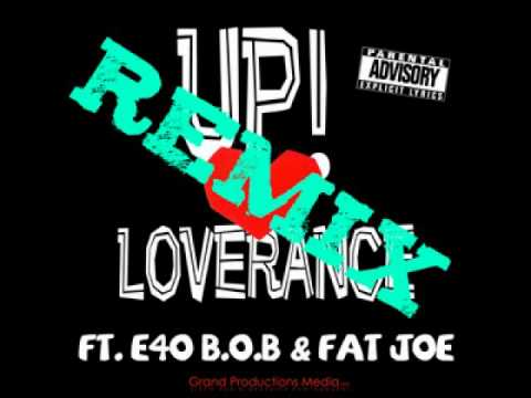 Loverance ft. E-40, B.o.B. and Fat Joe - UP! (Remix) [Thizzler.com]