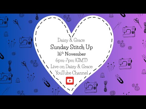 Daisy and Grace Sunday Stitch Up November 2025