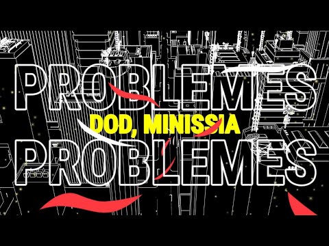 Dod feat. Minissia - Problèmes (Officiel Lyrics Vidéo)