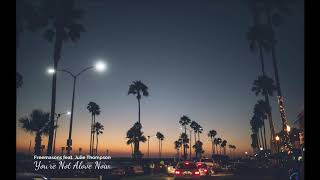 Freemasons feat. Julie Thompson - You're Not Alone Now (Original Mix)