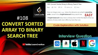 YouTube video 'Convert Sorted Array to Binary Search Tree | Algorithm Explained | LeetCode 108 | Learn Overflow'