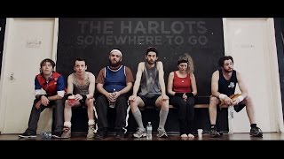 The Harlots - Somewhere To Go (Official Video)