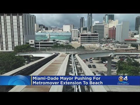Miami-Dade mayor pushing for Metromover extension to Miami Beach