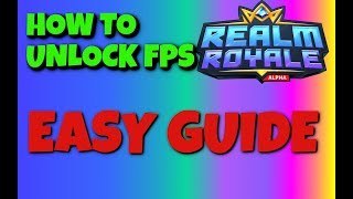 Realm Royale come sbloccare gli FPS / How to Unlock Fps