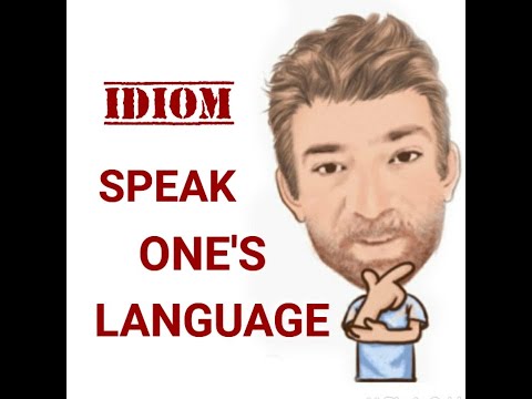 English Tutor Nick P Idioms (533) Speak One's Language  - Three Meanings