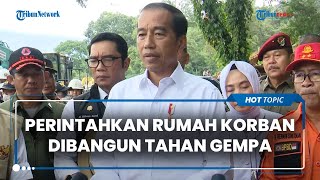Jokowi Perintahkan Menteri PUPR agar Rumah Korban Gempa di Cianjur Dibangun Jadi Tahan Gempa