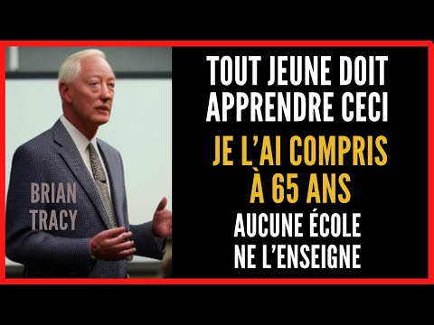 “Devenir riche est facile” Essaie! Cela te servira pour la vie. Brian Tracy dévoile les 7 Lois