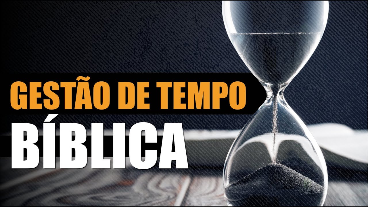 REMINDO O TEMPO: a extraordinária GESTÃO DE TEMPO bíblica | 3 PASSOS!