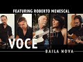 Baila Nova ft. Roberto Menescal - Você - Quarantine Series #24