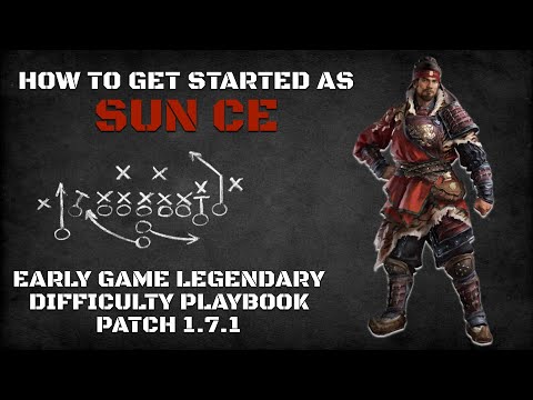How to Get Started as Sun Ce | Early Game Legendary Difficulty Playbook Patch 1.7.1
