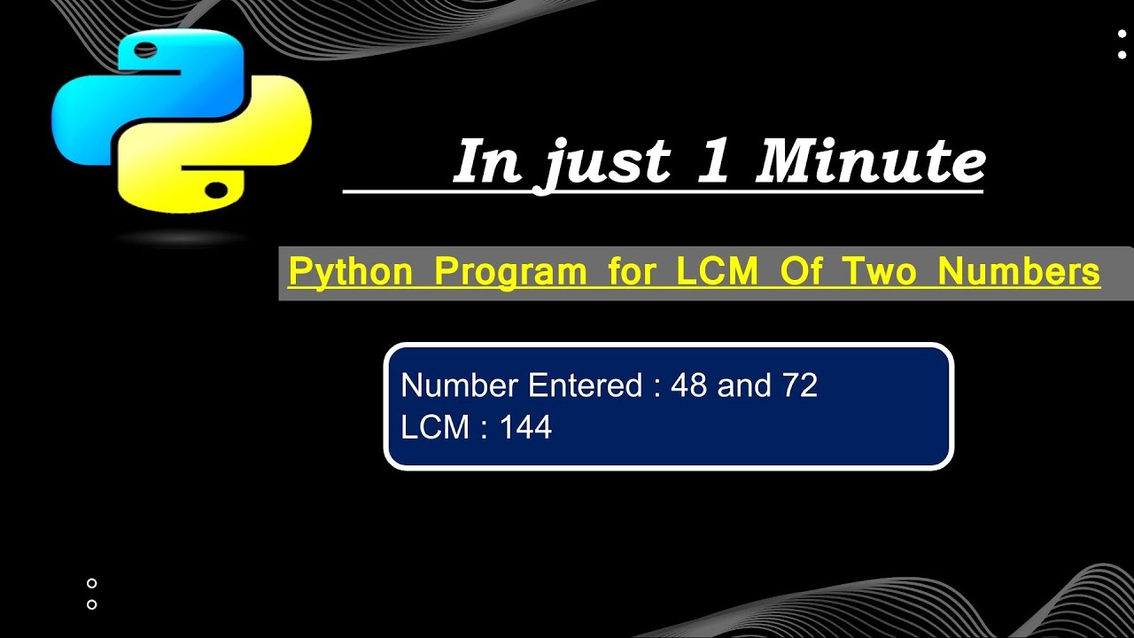 Python program for LCM of two numbers.