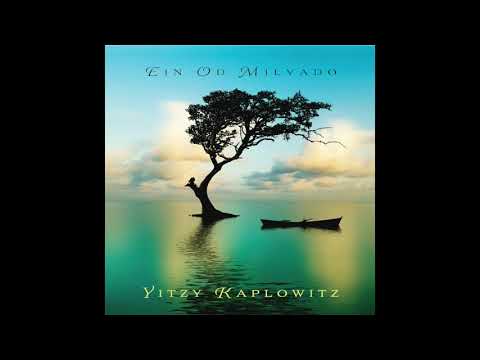 Yitzy Kaplowitz-Ein Od Milvado