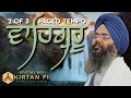 Paced Tempo Speed - Naam Simran Waheguru Vaheguru Jaap | Bhai Manpreet Singh Kanpuri | Kirtan Fi