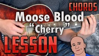 Moose Blood-Cherry-Guitar Lesson-Easy-Tutorial-How to Play-Chords