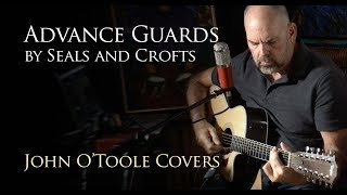 Advance Guards (Seals and Crofts) Cover by John O&#39;Toole