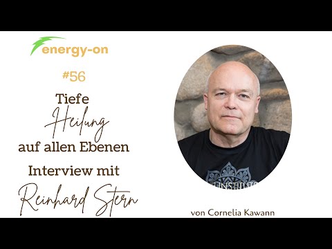 #56. Tiefe Heilung auf allen Ebenen: Interview mit Reinhard Stern