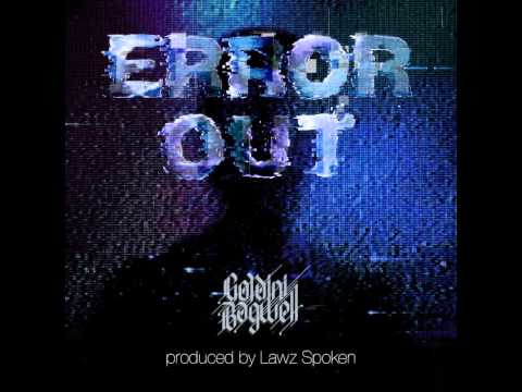 Goldini Bagwell - Error Out (prod by. Lawz Spoken)