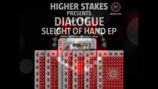 Dialogue - You For Me - Sleight Of Hand ep - Higher Stakes Recordings