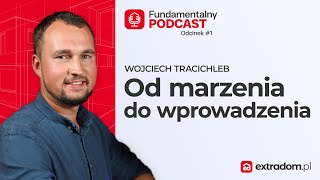 Budowa Domu: Jak Uniknąć Błędów i Oszczędzić? | Wojciech Tracichleb | Fundamentalny Podcast #1
