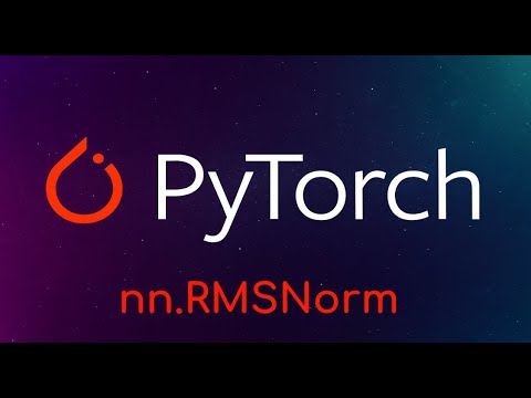 PyTorch Tutorial: RMSNorm