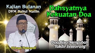 Download lagu Dahsyatnya Kekuatan Doa Ustadz Dr H Ahmad Humaedi... mp3