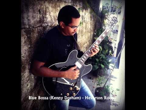 Blue Bossa (Kenny Dorham) -  Heverton Rocha