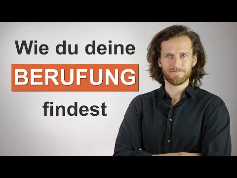 Berufung finden: So funktioniert es WIRKLICH