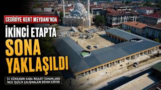  Cedidiye Meydan Projesinde Son Dokunuşlar