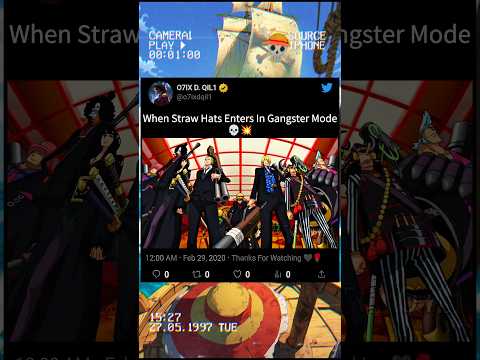 When Straw Hats Enters In Gangster Mode 💀💥