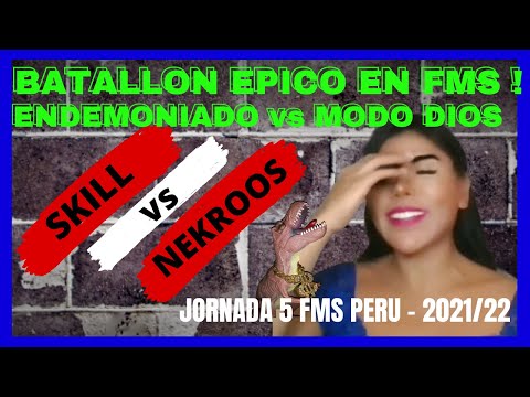 🔵Skill vs Nekroos reaccion || BATALLON EPICO🔥 A muerte por el titulo || FMS Perú Jornada 5 | 2021/22