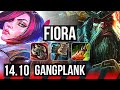 FIORA vs GANGPLANK (TOP) | 10 solo kills, 41k DMG, Godlike, 500+ games | EUW Diamond | 14.10