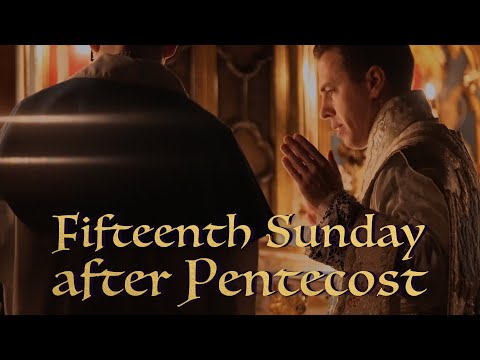 The music that inspired the saints… — Fifteenth Sunday after Pentecost Gregorian Chant