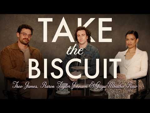 Take The Biscuit with Theo James, Aaron Taylor-Johnson, and Gugu Mbatha-Raw