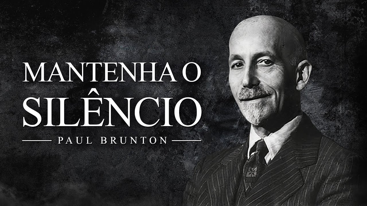 Paul Brunton - Mantenha o Silêncio